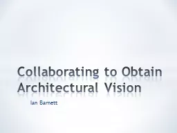 Ian  Barnett Collaborating to Obtain Architectural Vision