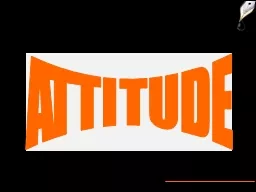 ATTITUDE ? What Is Attitude