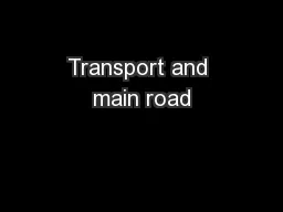 Transport and main road