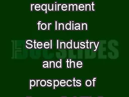 Coking coal requirement for Indian Steel Industry and the prospects of its availability