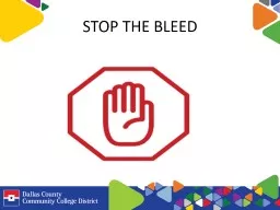 STOP THE BLEED Presentation By:
