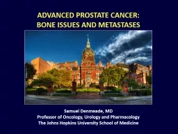 ADVANCED PROSTATE CANCER: BONE ISSUES AND METASTASES
