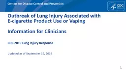 Outbreak of Lung Injury Associated with            E-cigarette Product Use or Vaping