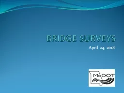BRIDGE SURVEYS  April 24, 2018