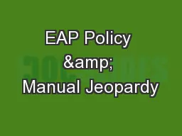 EAP Policy & Manual Jeopardy