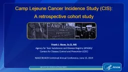 Camp Lejeune Cancer Incidence Study (CIS):