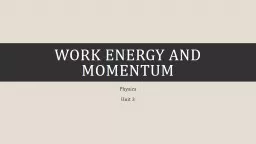 Work Energy and Momentum