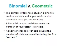 Binomial  v.  Geometric