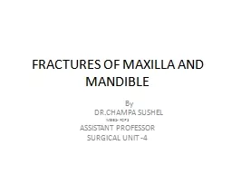 FRACTURES OF MAXILLA AND MANDIBLE