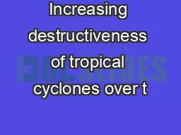 Increasing destructiveness of tropical cyclones over t