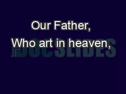 Our Father, Who art in heaven, 