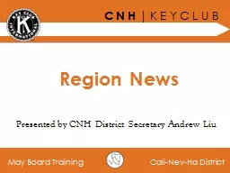 Region News Presented by CNH District Secretary Andrew Liu