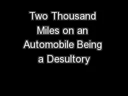 Two Thousand Miles on an Automobile Being a Desultory