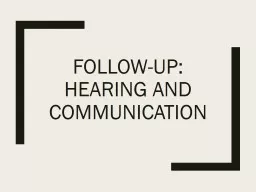 Follow-up: hearing and communication