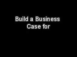 Build a Business Case for