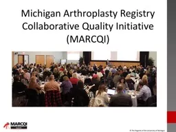Michigan Arthroplasty Registry Collaborative Quality Initiative (MARCQI)