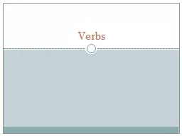 Verbs What is a Verb?