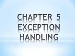 CHAPTER 5 EXCEPTION HANDLING