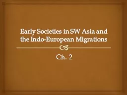 Early Societies in SW Asia and the Indo-European Migrations