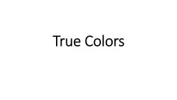 True Colors What is True Colors?