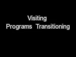 Visiting Programs  Transitioning