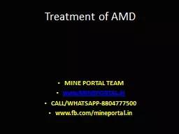 Treatment of AMD MINE PORTAL TEAM