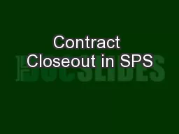 Contract Closeout in SPS