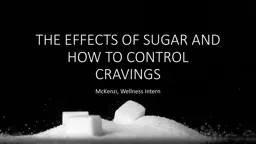 THE EFFECTS OF SUGAR AND HOW TO CONTROL CRAVINGS