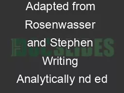 Adapted from Rosenwasser and Stephen Writing Analytically nd ed