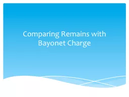 Comparing Remains with Bayonet Charge