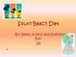 South Beach Diet By: Jamie Arians and Sydney Bair