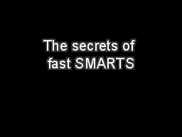 The secrets of fast SMARTS