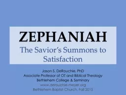 ZEPHANIAH The Savior’s Summons to Satisfaction