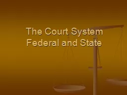 The Court System Federal and State