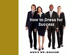 How to Dress for  Success