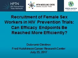 Recruitment of Female Sex Workers in HIV Prevention Trials: Can Efficacy Endpoints Be
