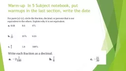 Warm-up  In 5 Subject notebook, put warmups in the last section, write the date