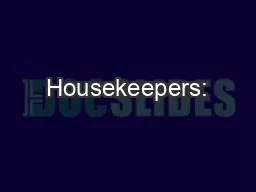 Housekeepers: