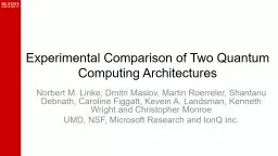 Experimental Comparison of Two Quantum Computing Architectures