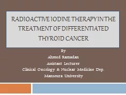 Radioactive Iodine therapy in the treatment of differentiated Thyroid cancer