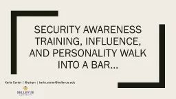 Security Awareness Training, Influence, and Personality Walk into a Bar…