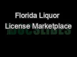 PDF-Florida Liquor License Marketplace