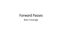 Forward Passes Basic Coverage