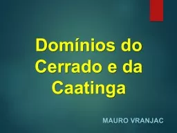 Domínios do Cerrado e da Caatinga