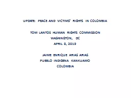 UPDATE: PEACE AND VICTIMS’ RIGHTS IN COLOMBIA