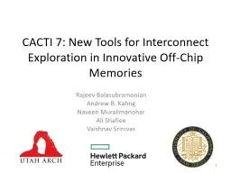 CACTI 7: New Tools for Interconnect Exploration in Innovative Off-Chip Memories