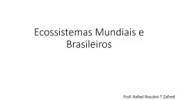 Ecossistemas Mundiais e Brasileiros