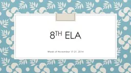 8 th  ELA Week of November 17-21, 2014