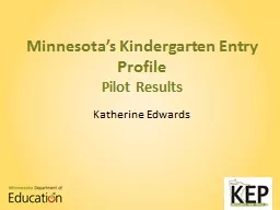 Katherine Edwards Minnesota’s Kindergarten Entry Profile