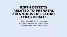 BIRTH DEFECTS IN TEXAS AND BEYOND:  UPDATE